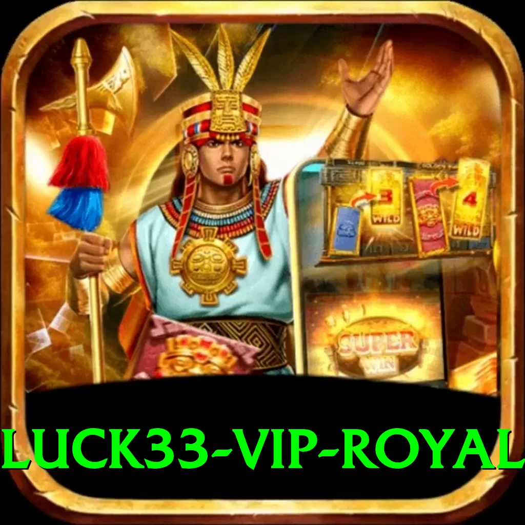 luck33 - VIP Royal - 2